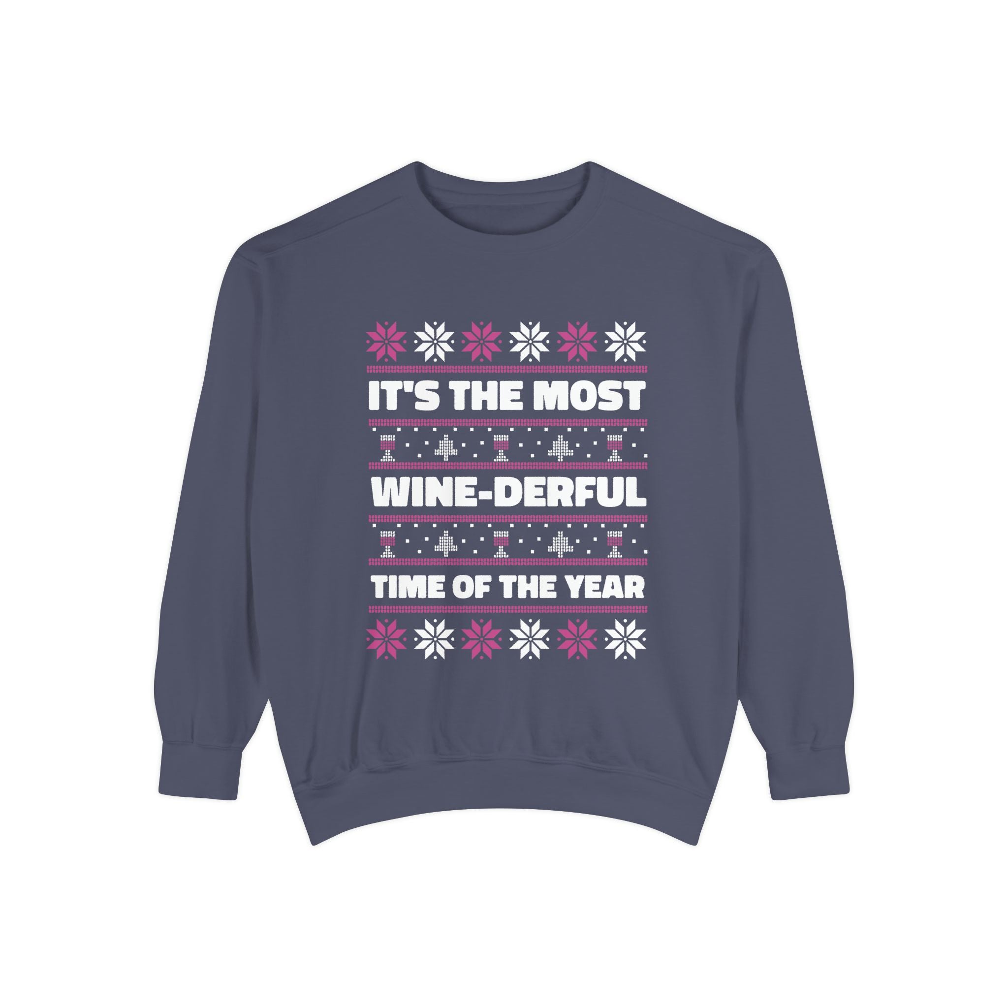 It's The Most Wine-Derful Time Of The Year Unisex Sweatshirt