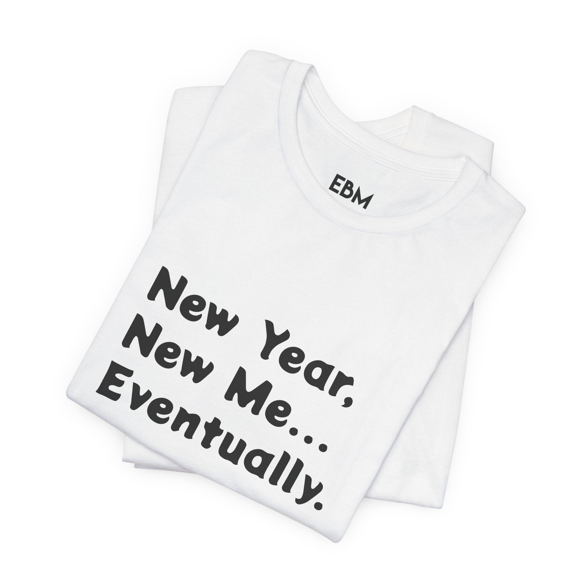 New Year, New Me... Unisex Tee