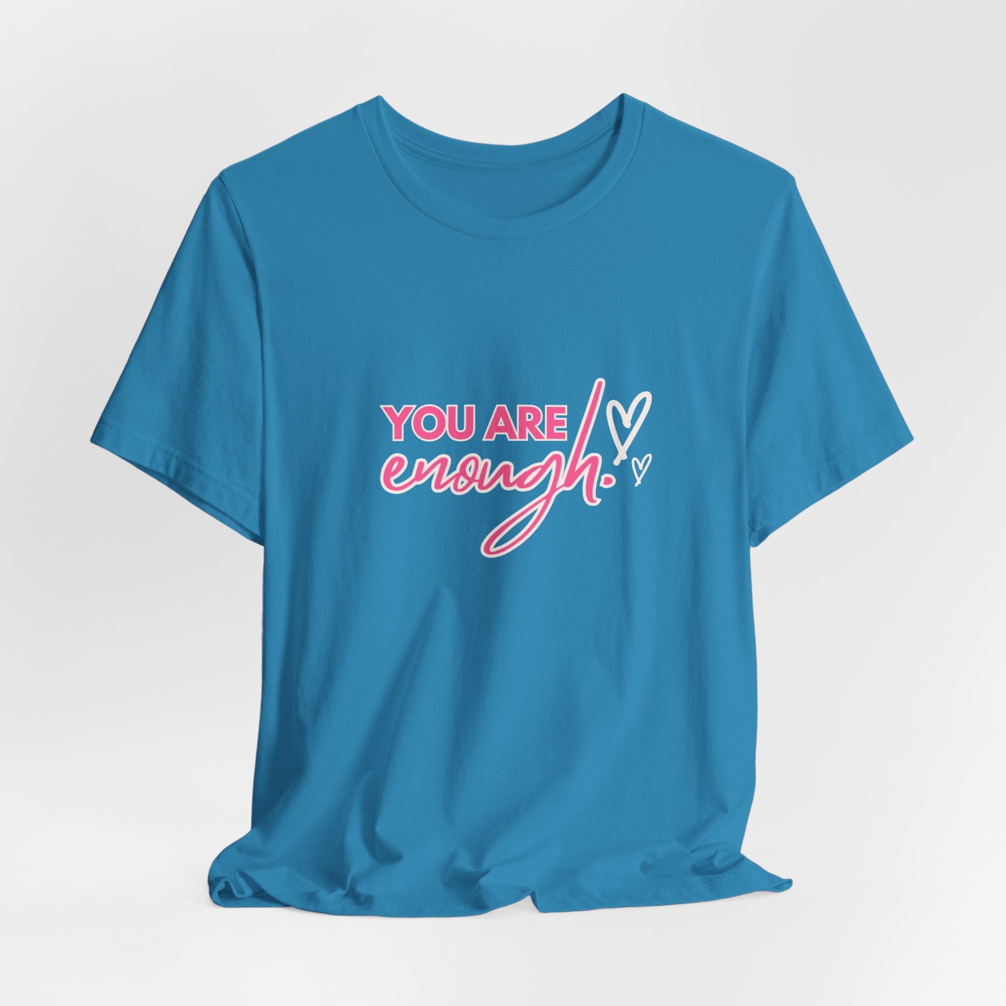 You Are Enough Classic Unisex Tee