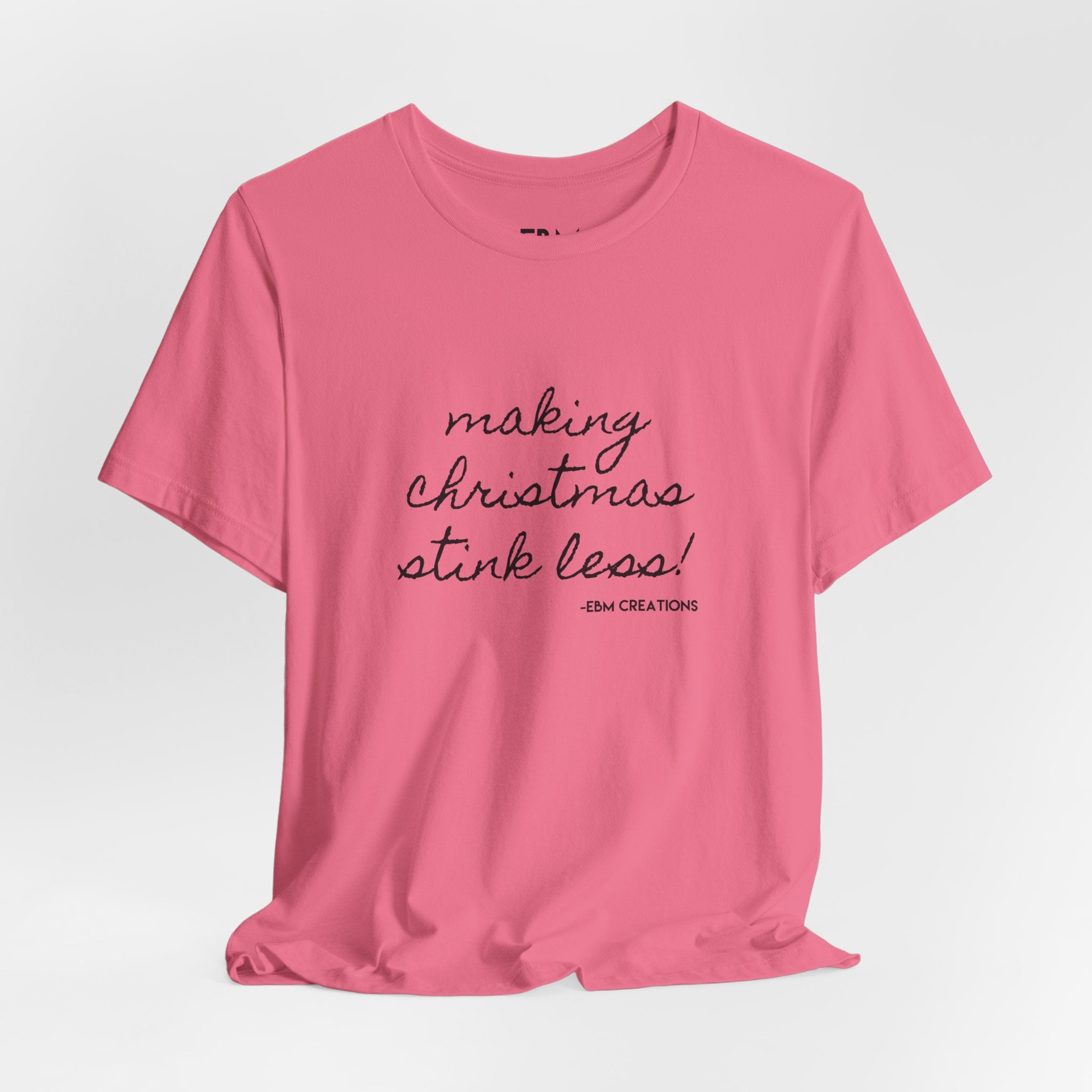 Making Christmas Stink Less Unisex Tee