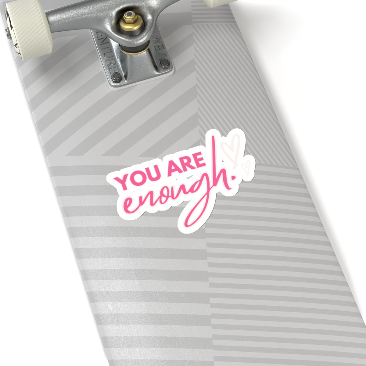 You Are Enough - Vinyl Stickers