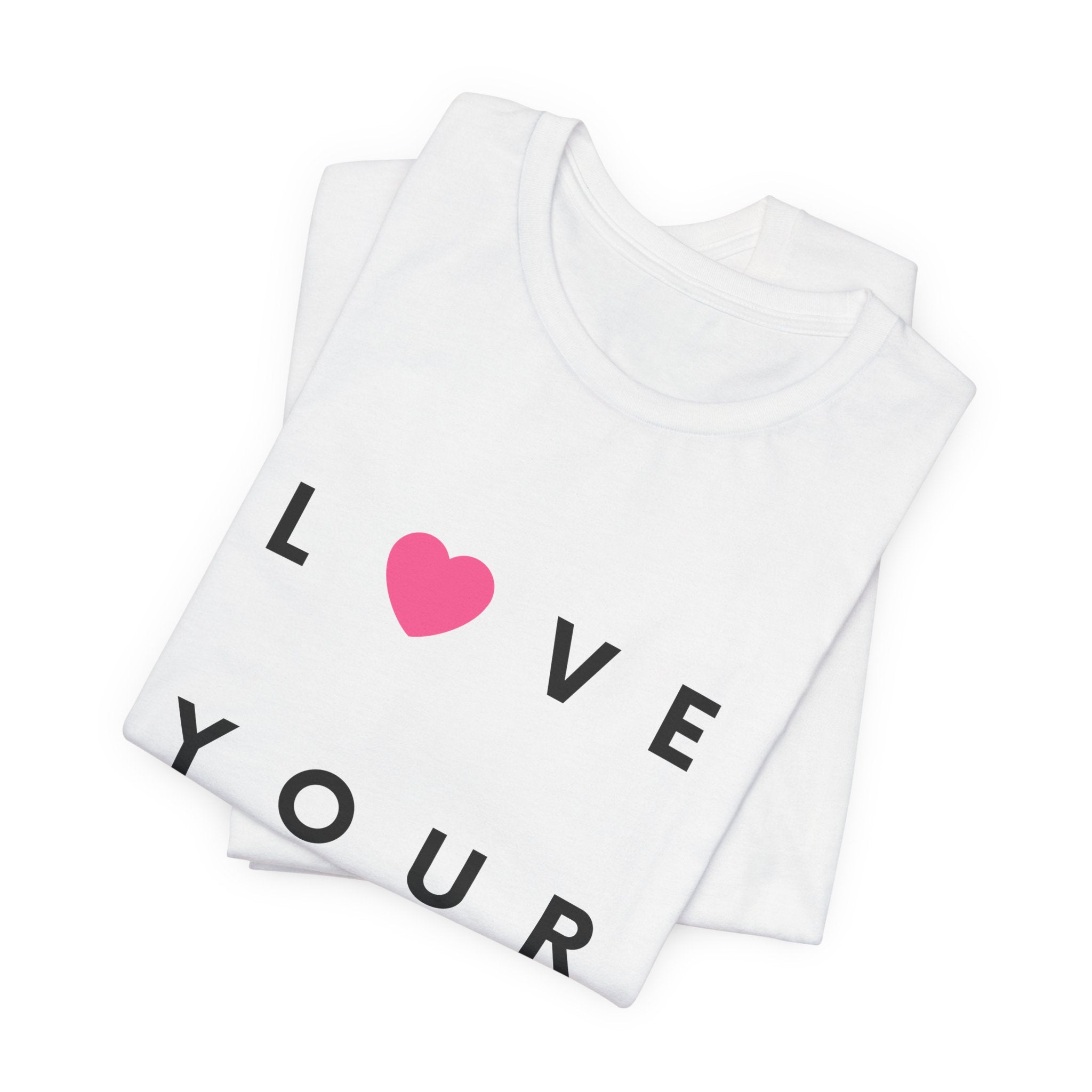 Love Your Life Unisex Tee