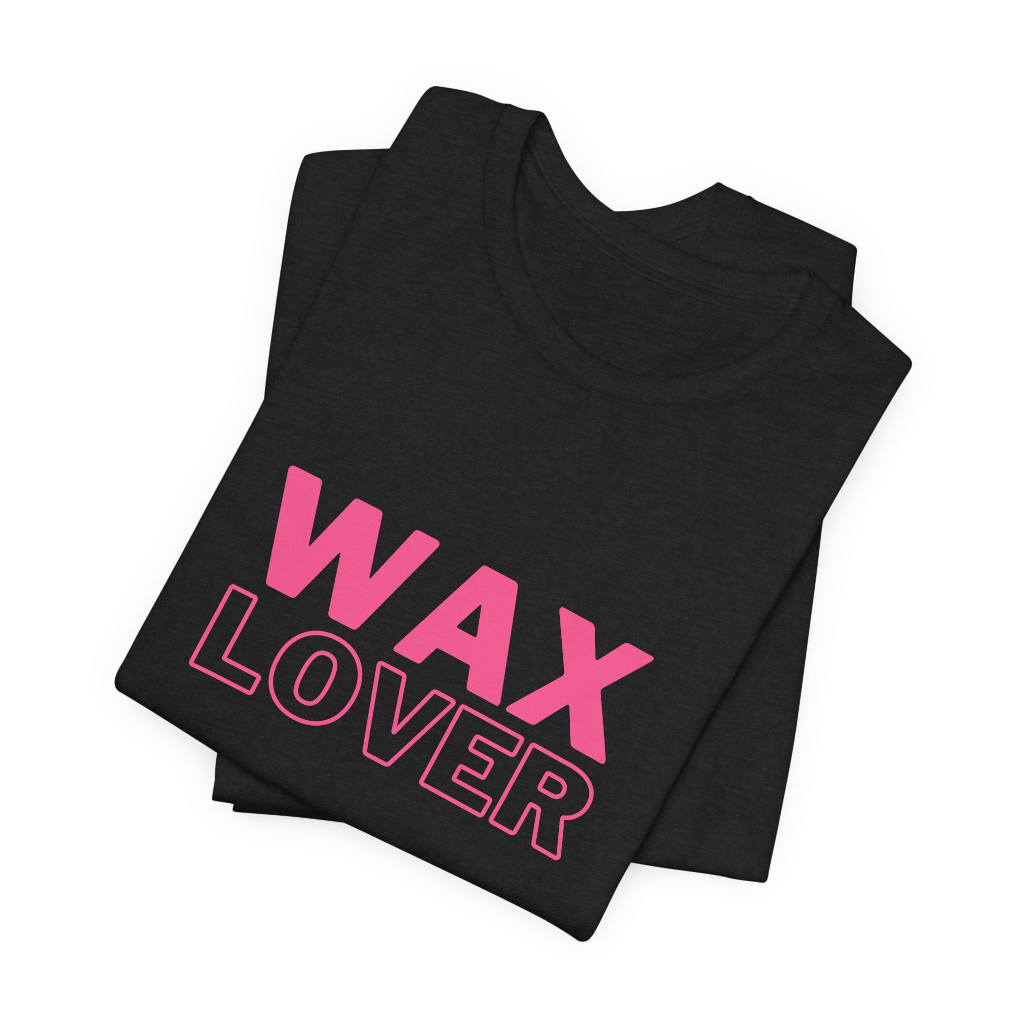 Wax Lover Unisex Tee