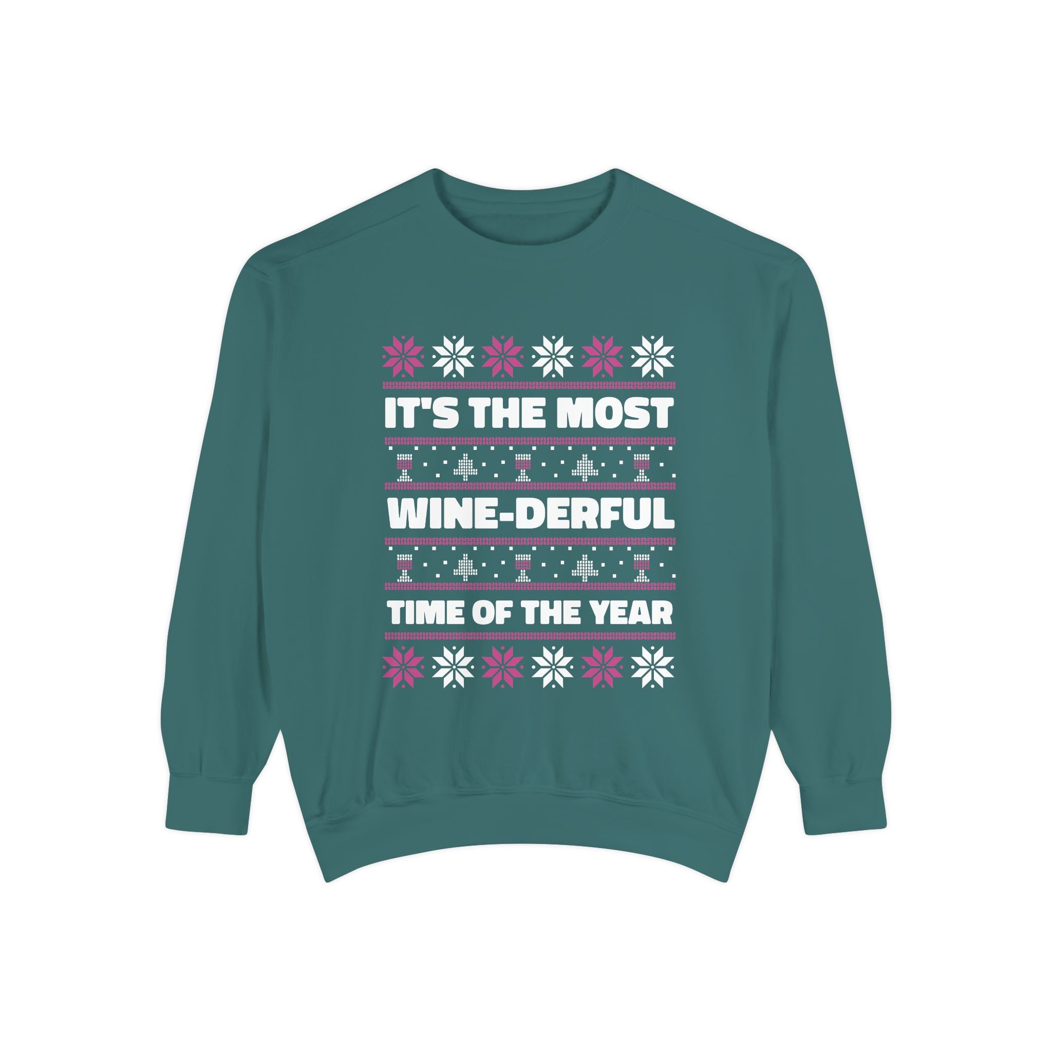 It's The Most Wine-Derful Time Of The Year Unisex Sweatshirt