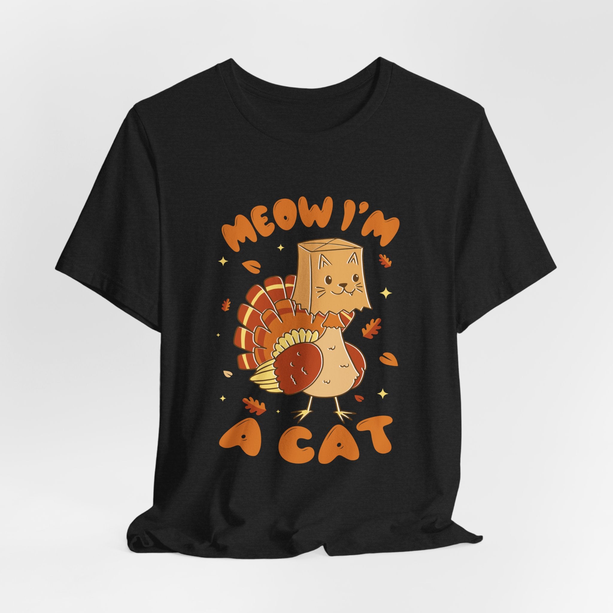 Meow I'm A Cat Thanksgiving Unisex Tee