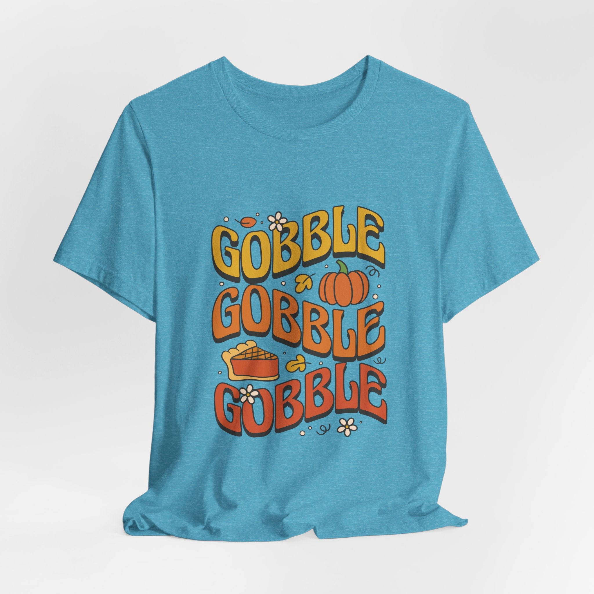 Gobble Gobble Gobble - Unisex Tee