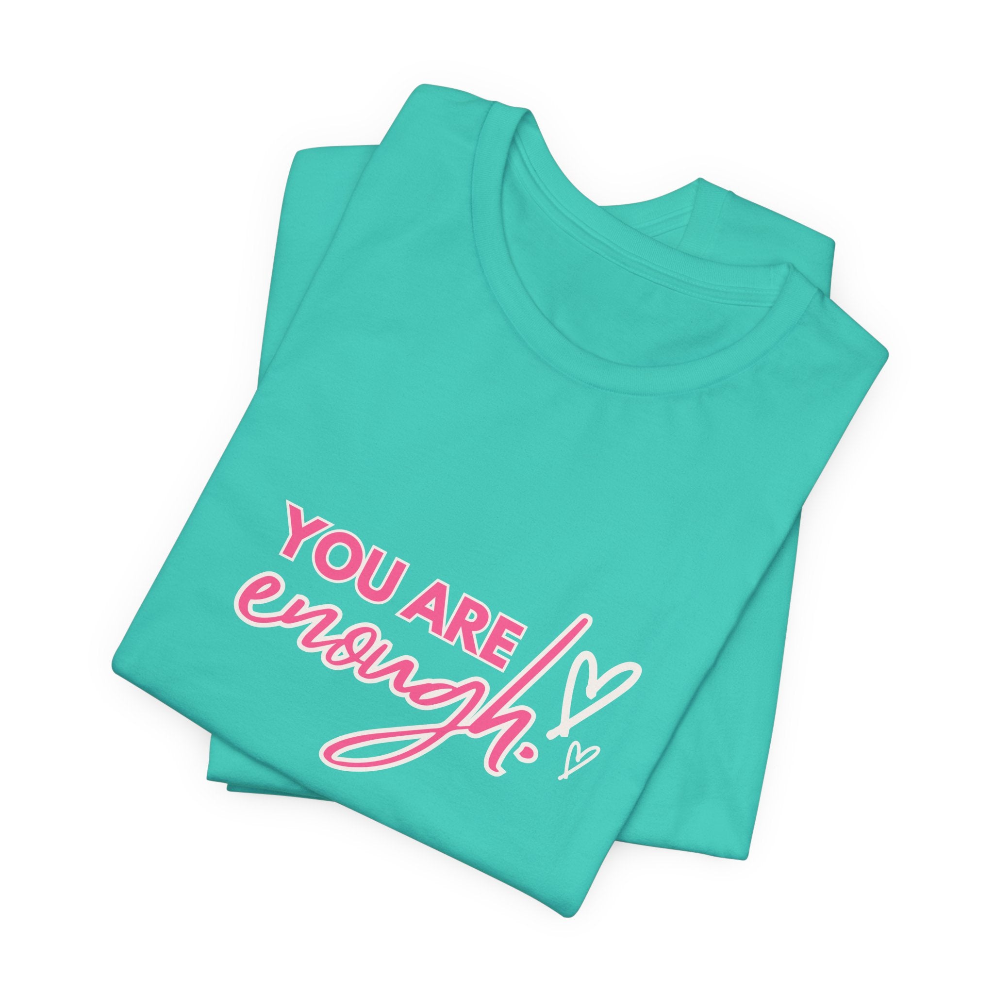 You Are Enough Classic Unisex Tee