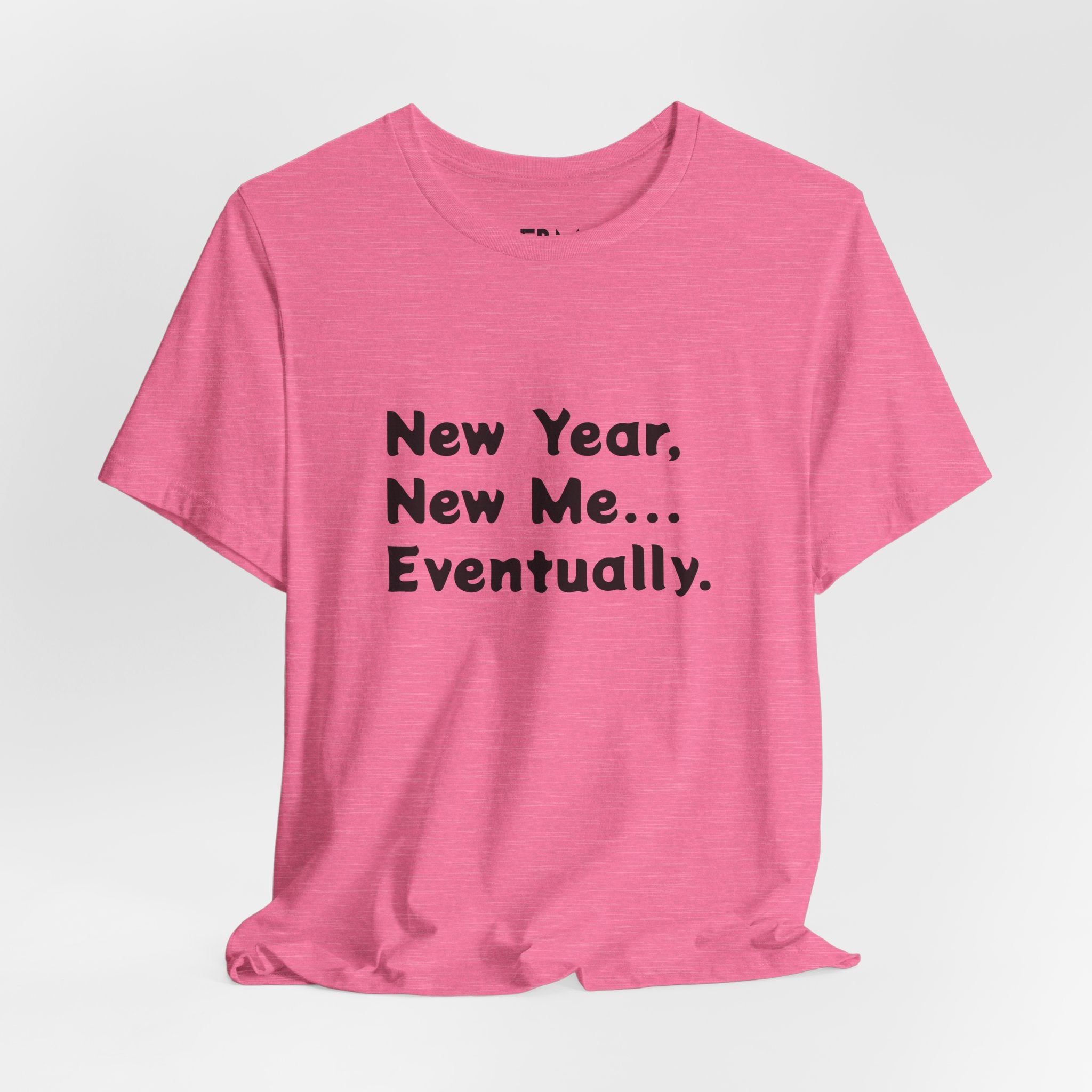 New Year, New Me... Unisex Tee