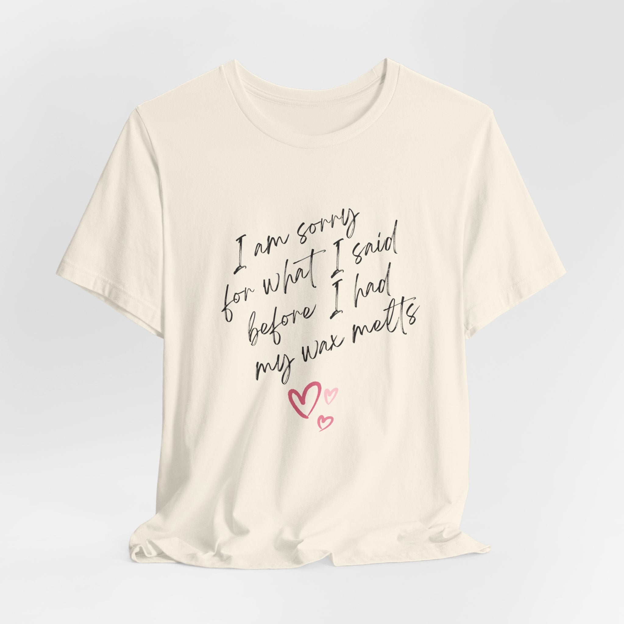 I'm Sorry For What I Said Classic Unisex Tee