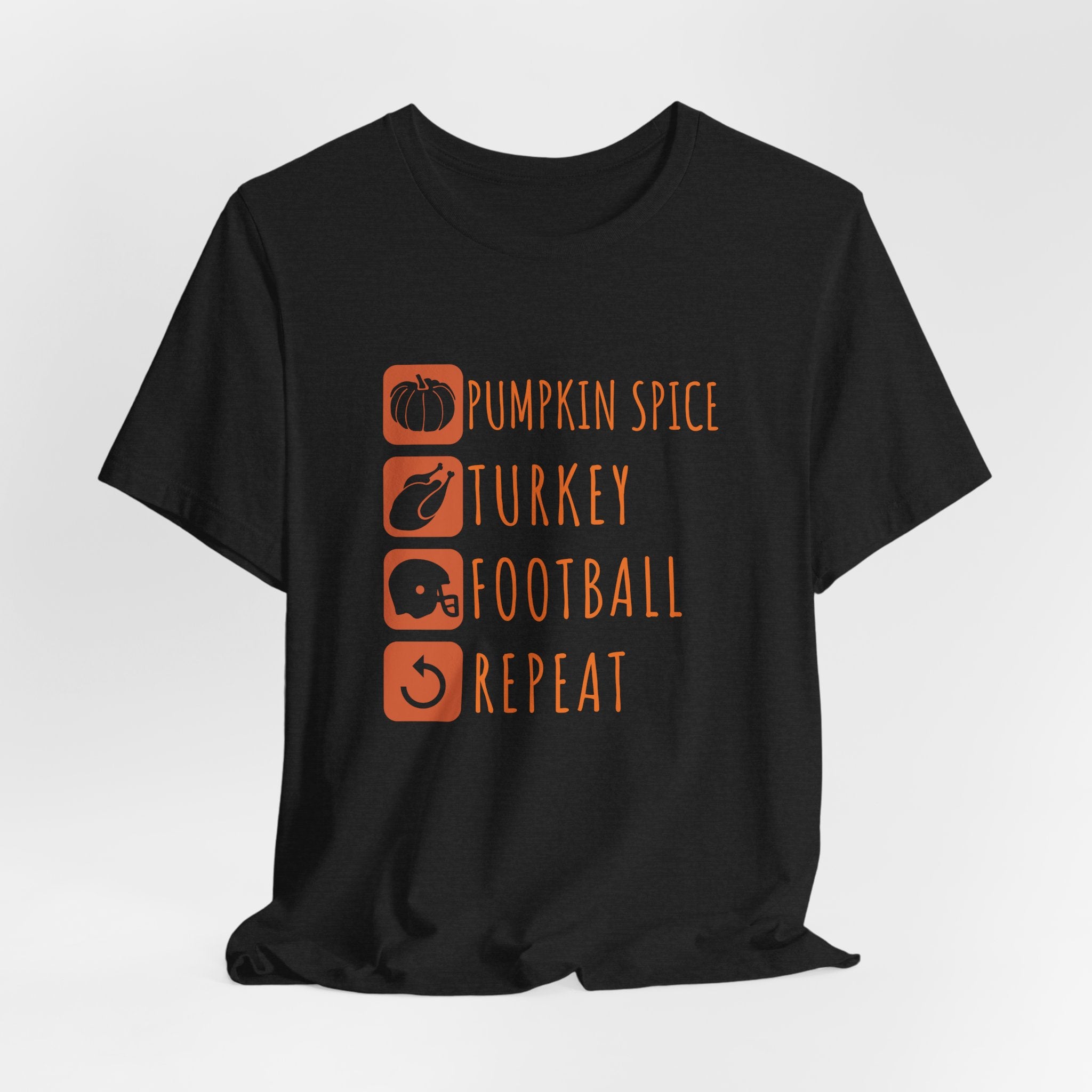 Pumpkin Spice, Turkey, Football, Repeat - Unisex Tee