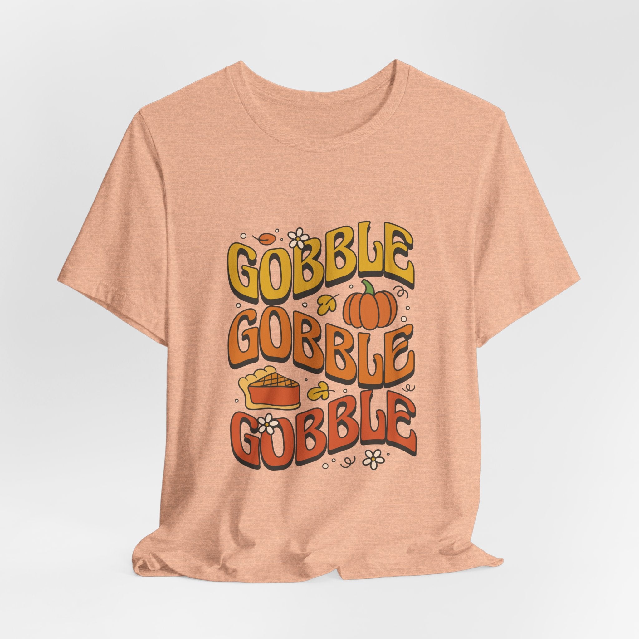 Gobble Gobble Gobble - Unisex Tee