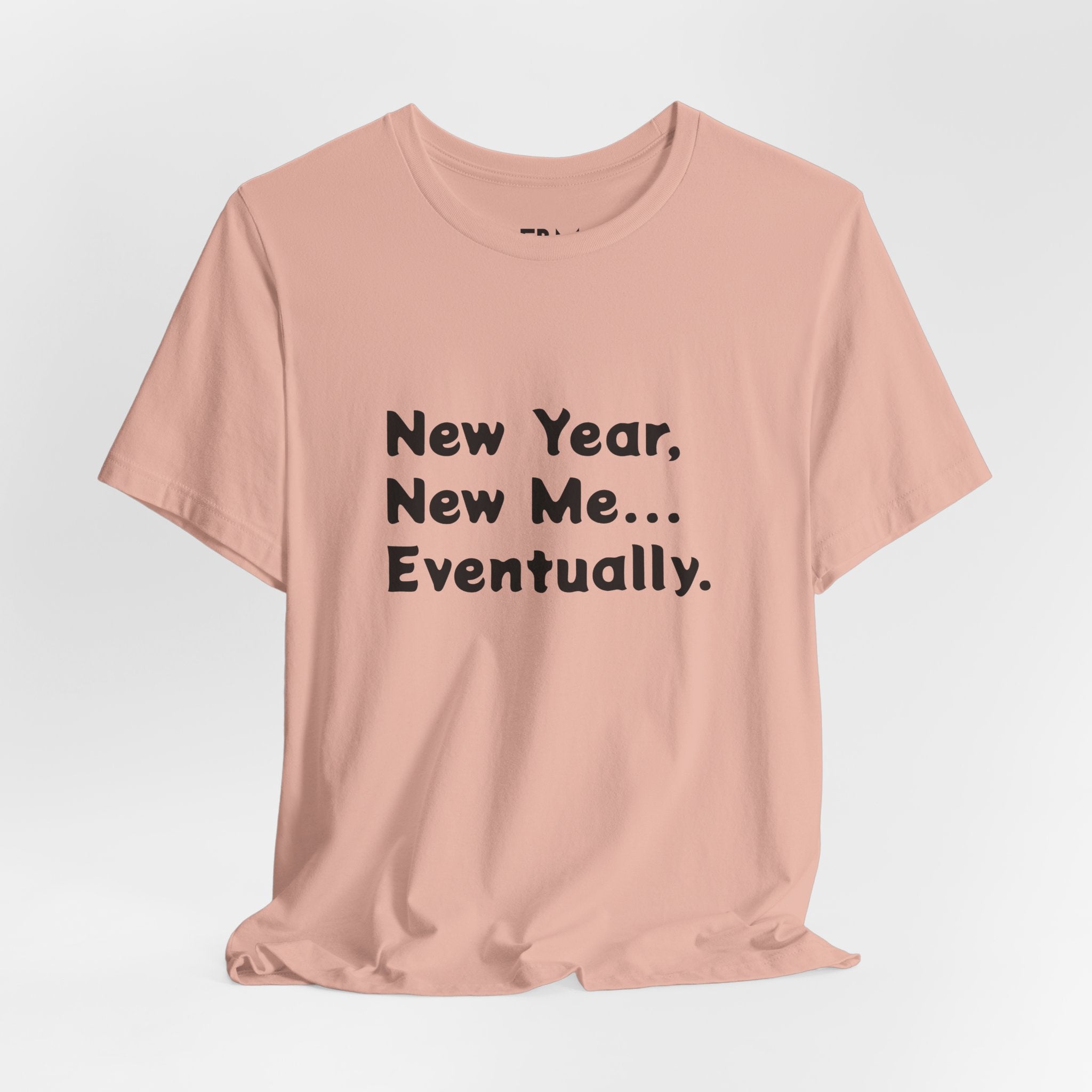 New Year, New Me... Unisex Tee