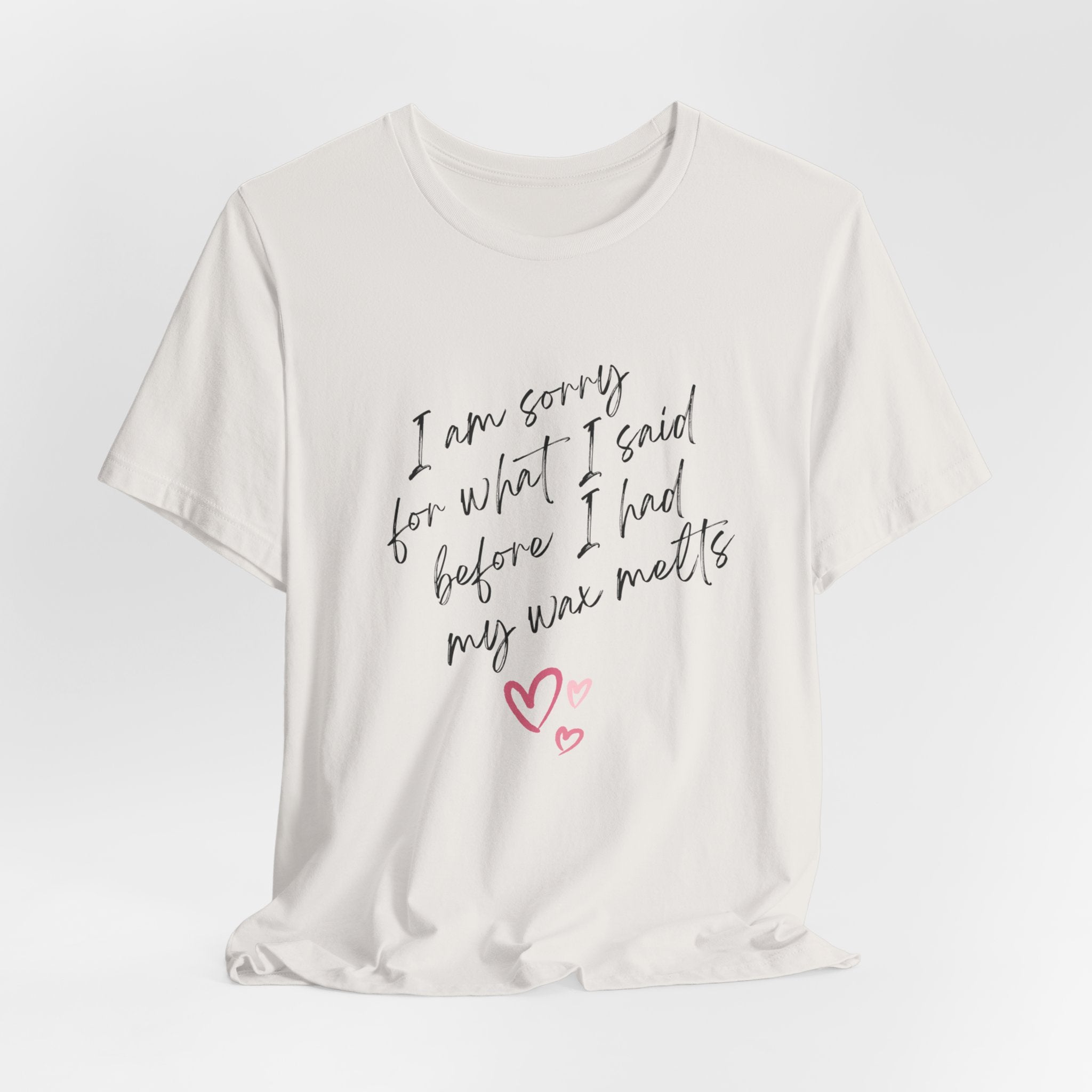 I'm Sorry For What I Said Classic Unisex Tee