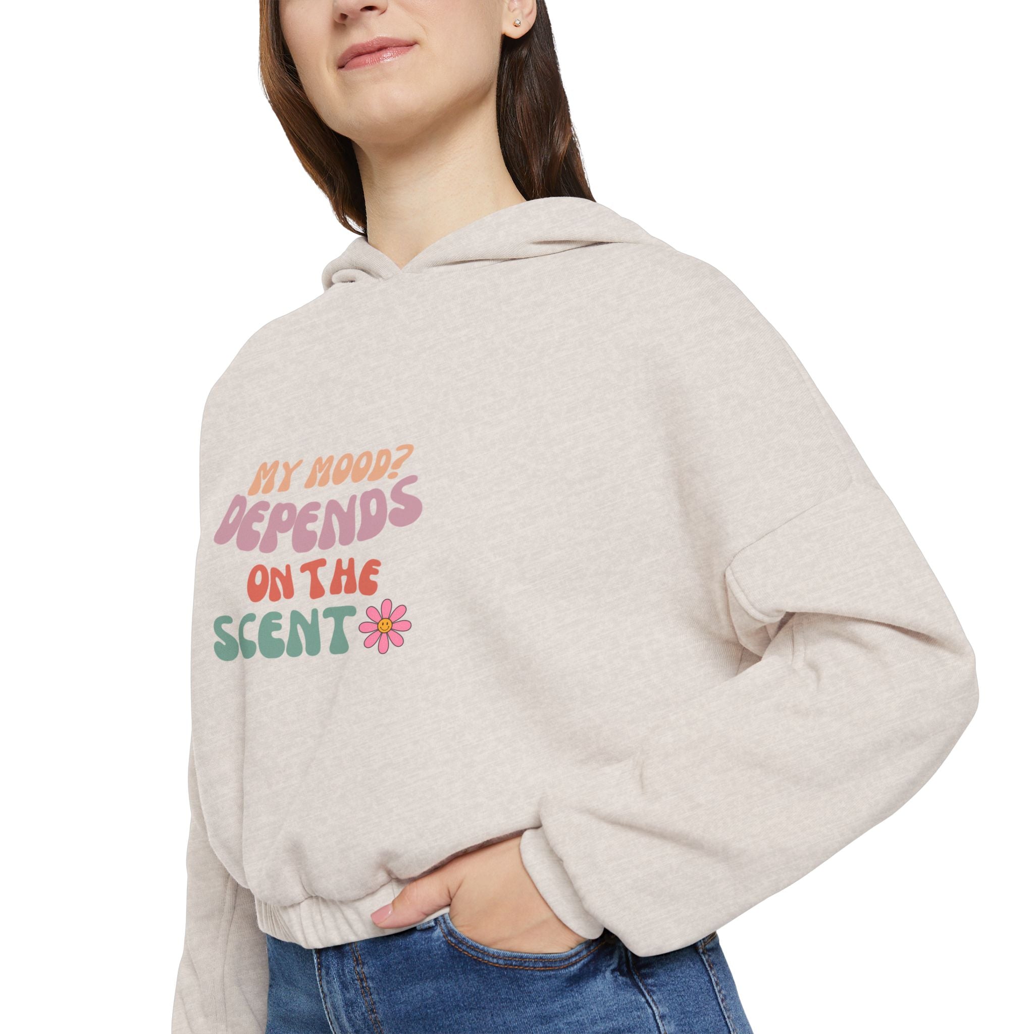 My Mood? Depends On The Scent Women's Cinched Bottom Hoodie