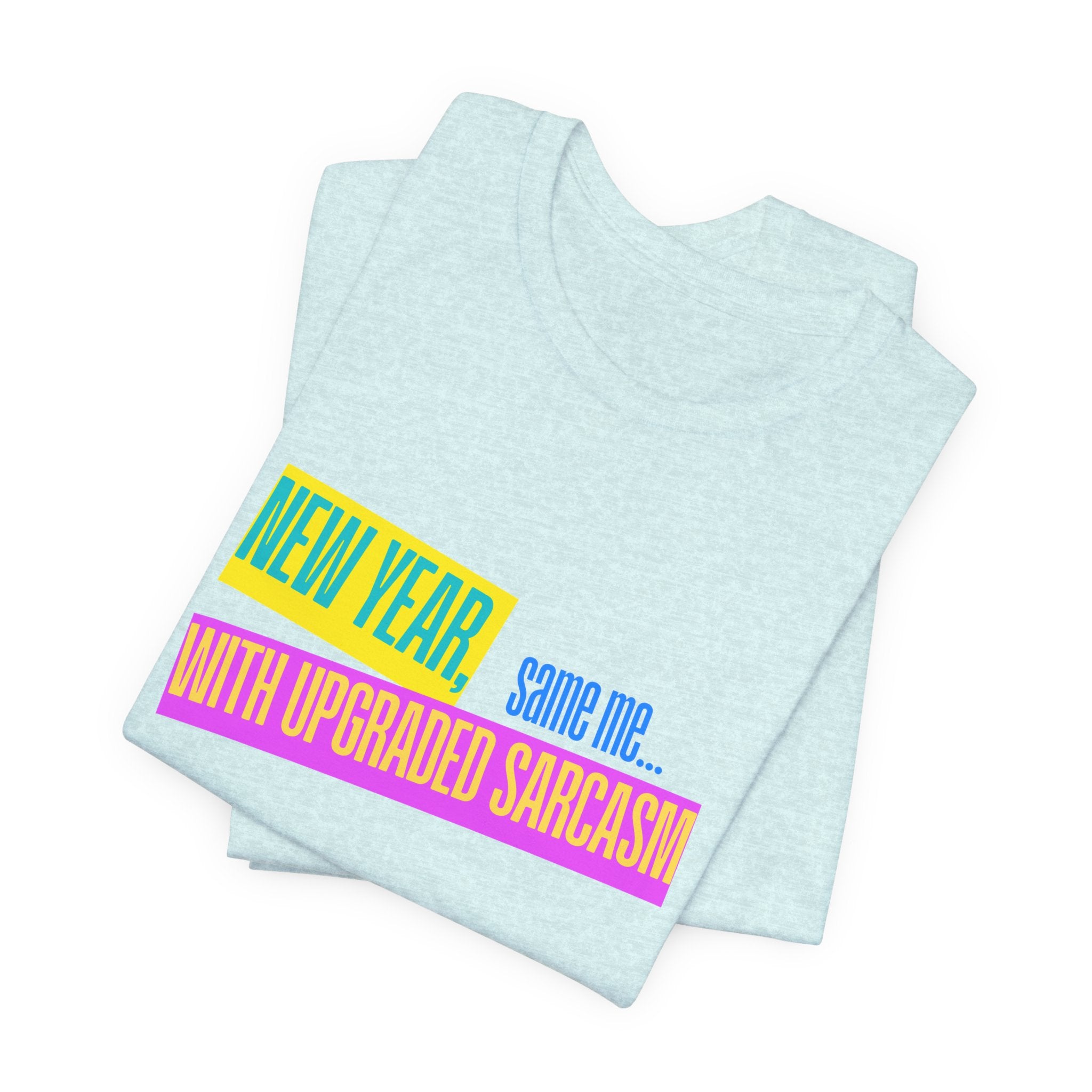 New Year, Same Me... Unisex Tee