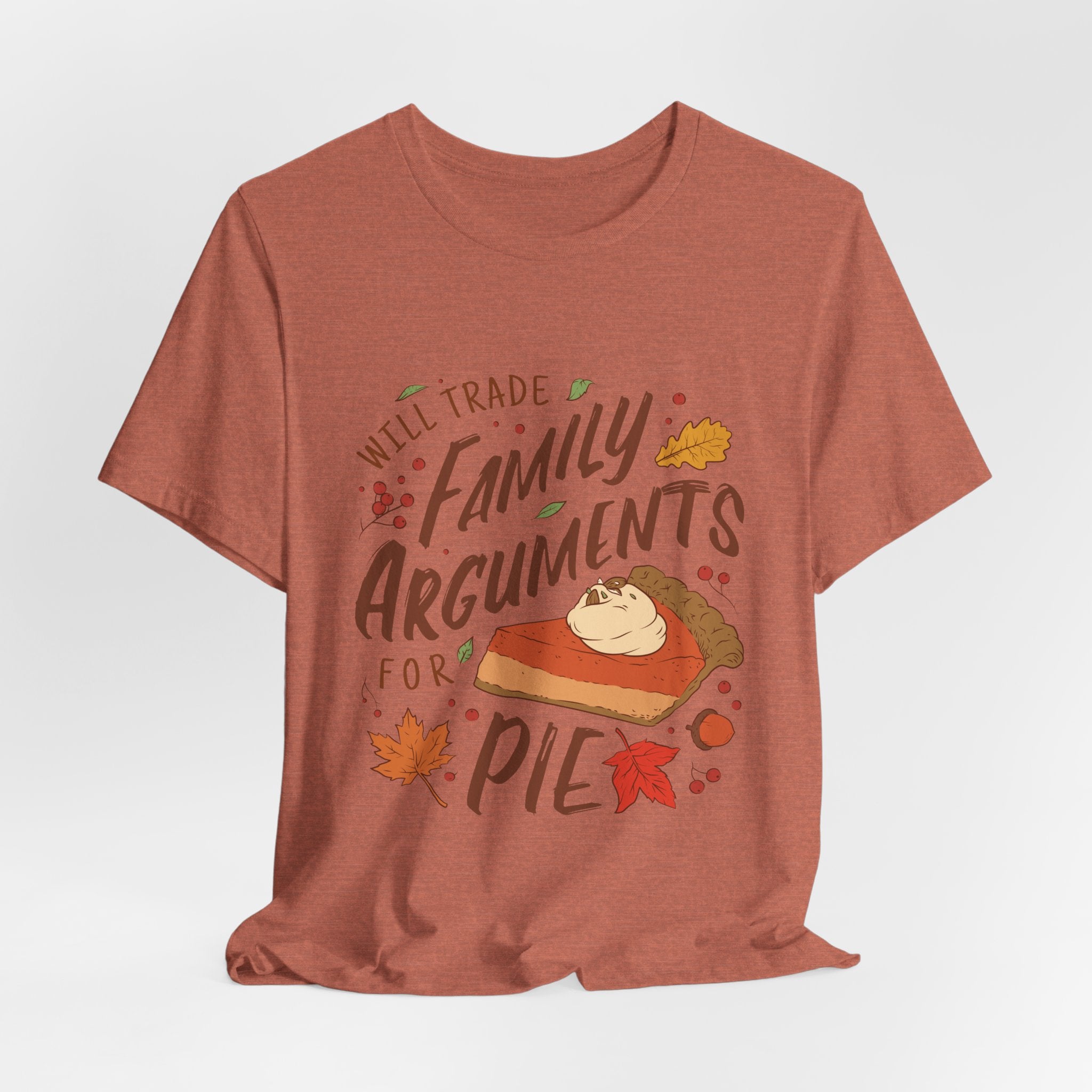 Family Arguments For Pie - Unisex Tee