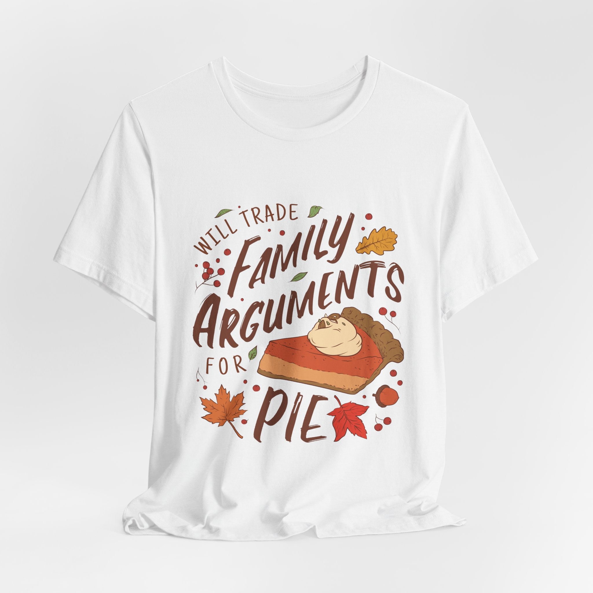 Family Arguments For Pie - Unisex Tee