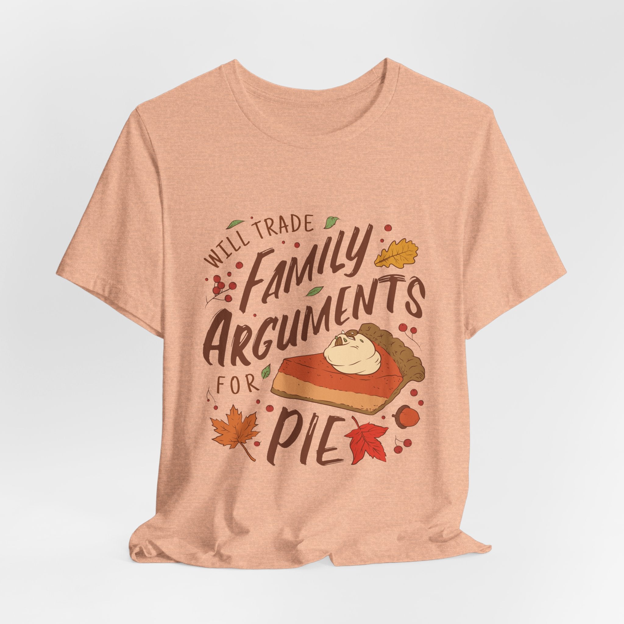 Family Arguments For Pie - Unisex Tee