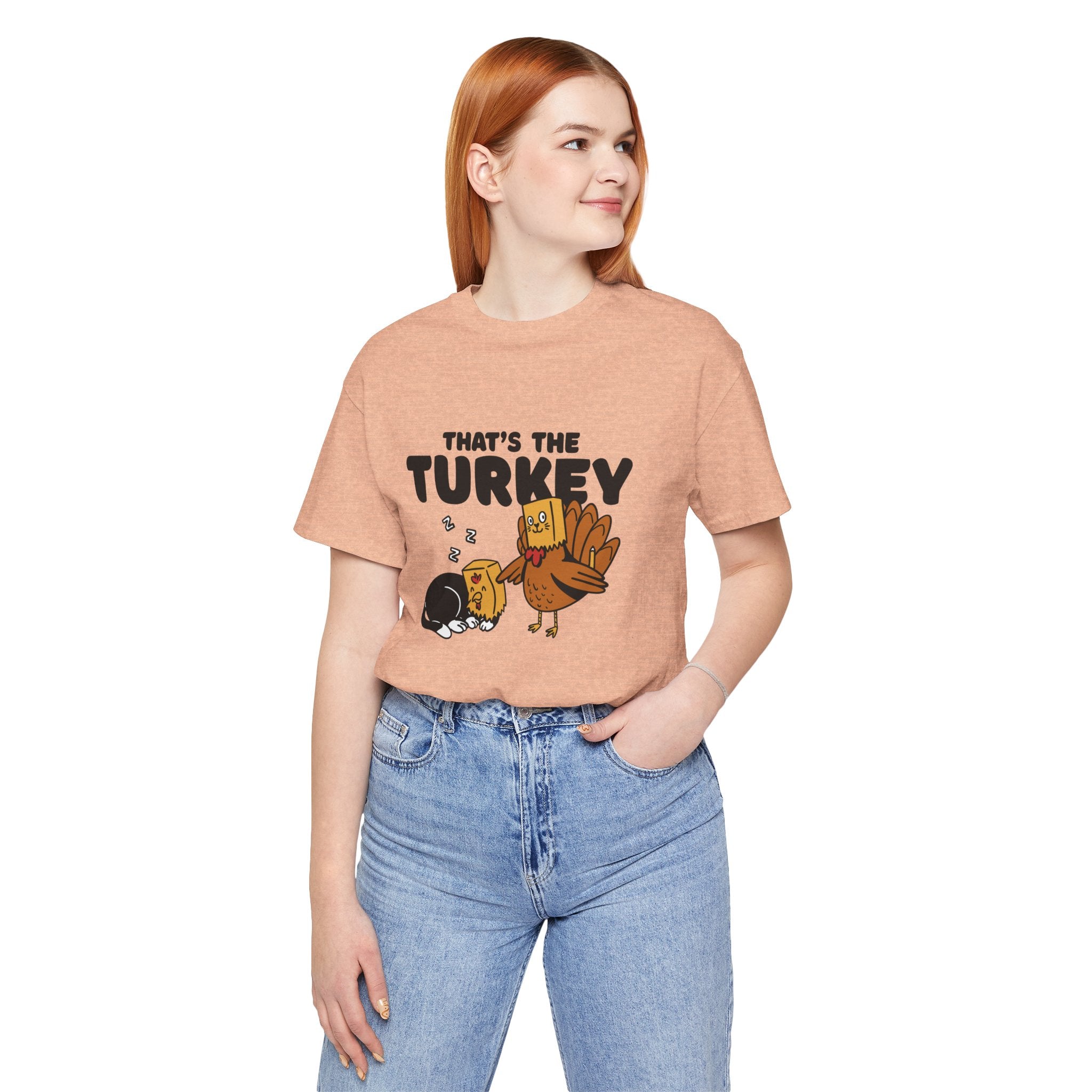 That's The Turkey Thanksgiving Unisex Tee