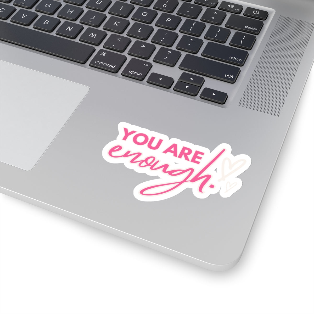 You Are Enough - Vinyl Stickers