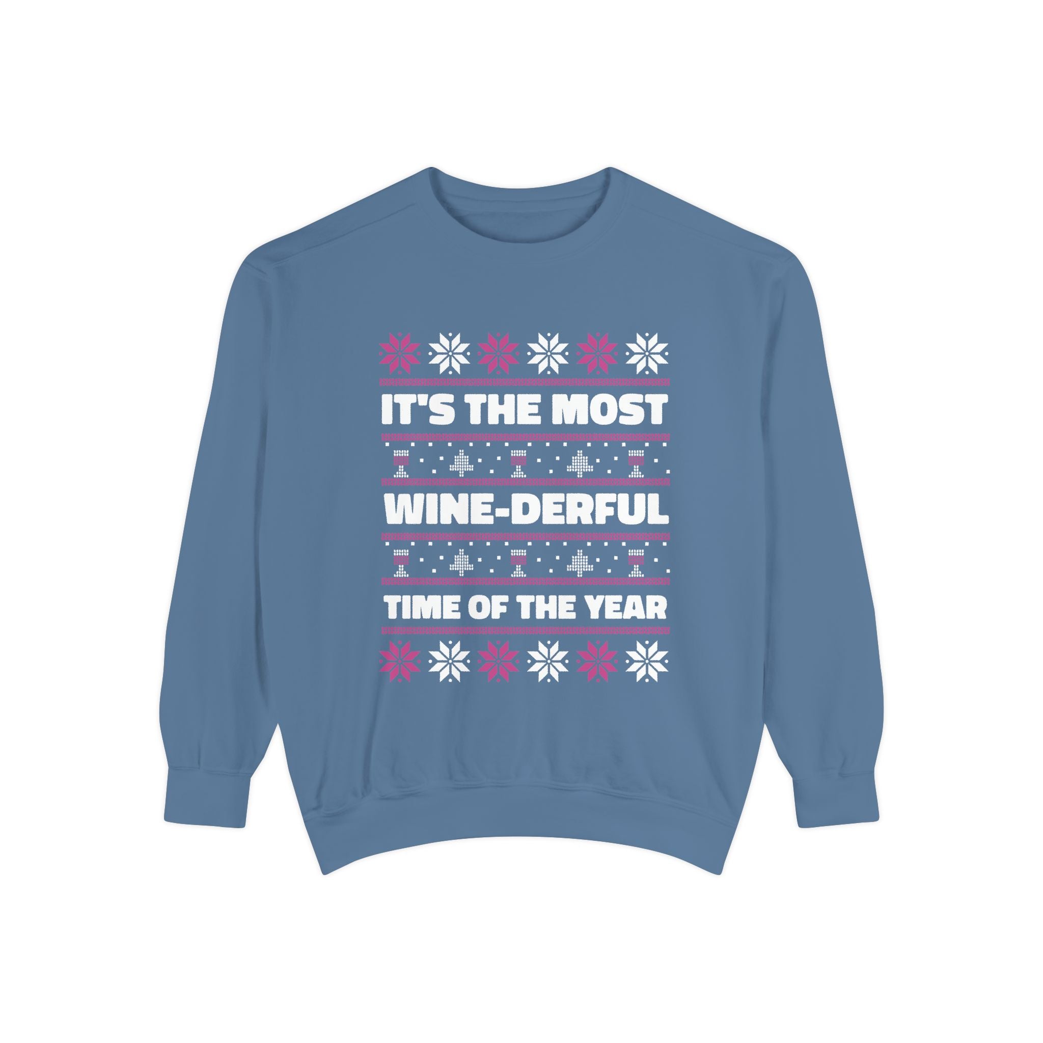 It's The Most Wine-Derful Time Of The Year Unisex Sweatshirt