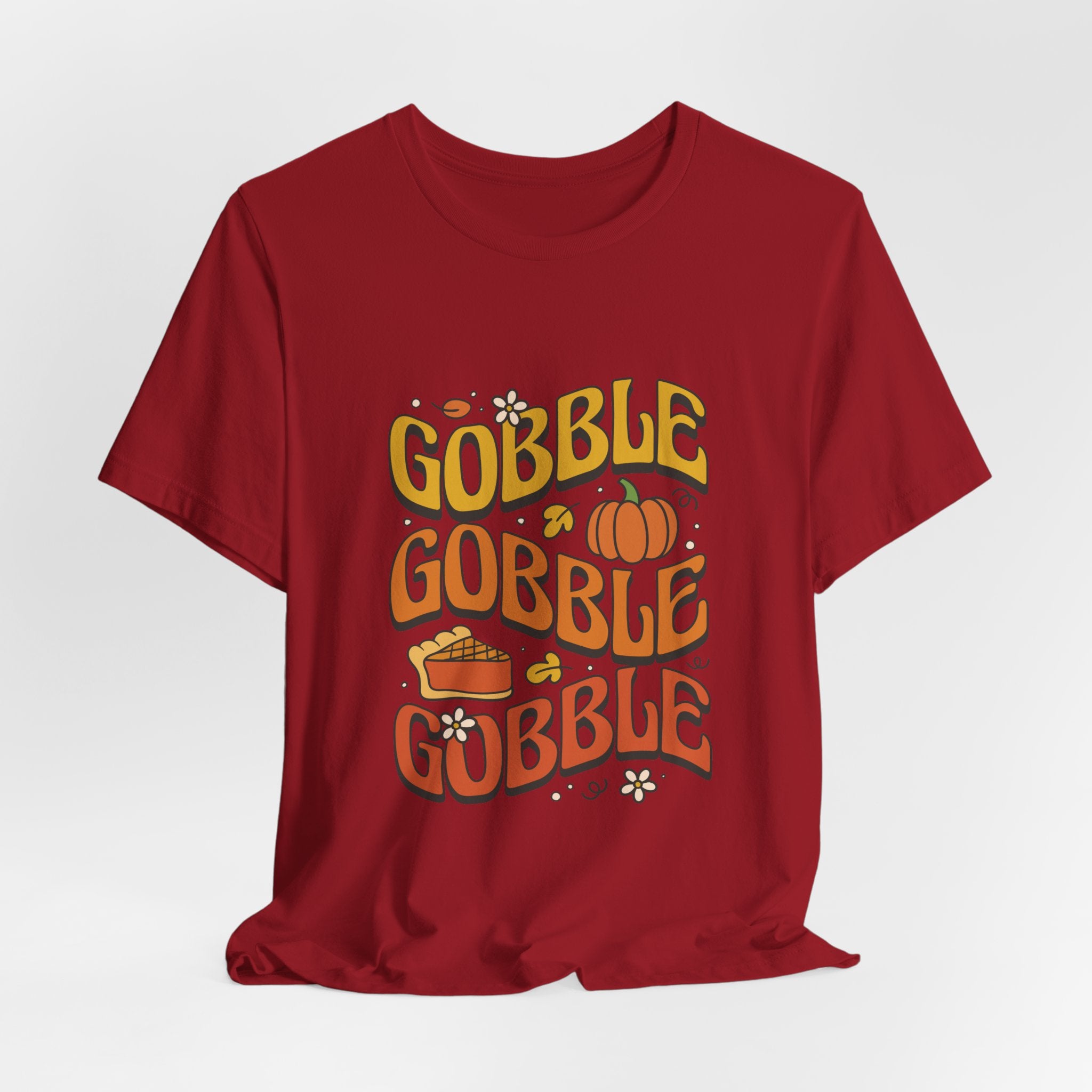 Gobble Gobble Gobble - Unisex Tee