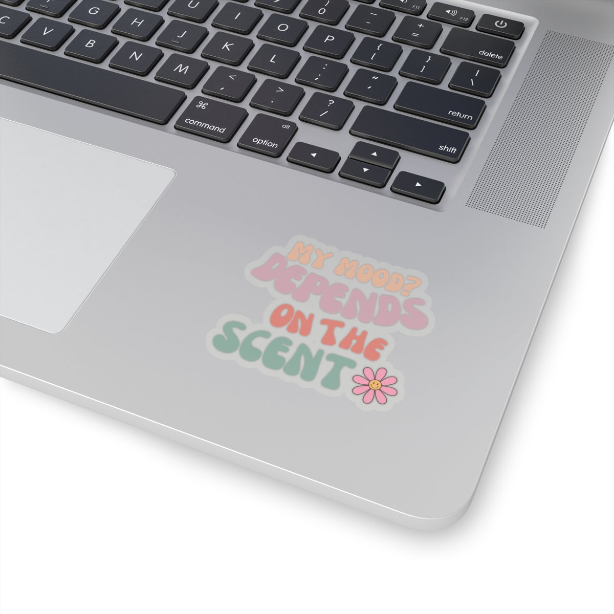 My Mood? Depends On The Scent- Vinyl Stickers