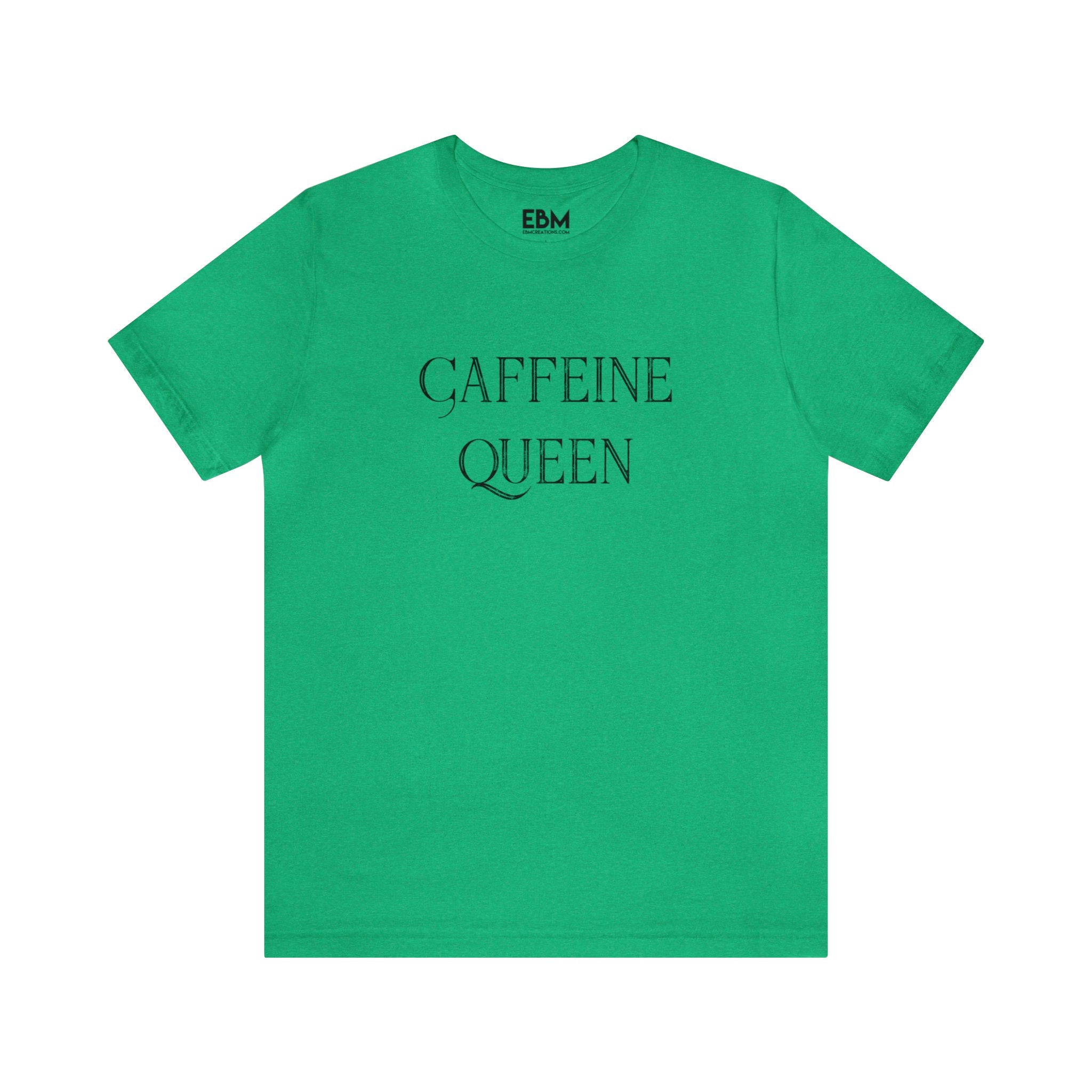 Caffeine Queen - Unisex Jersey Short Sleeve Tee
