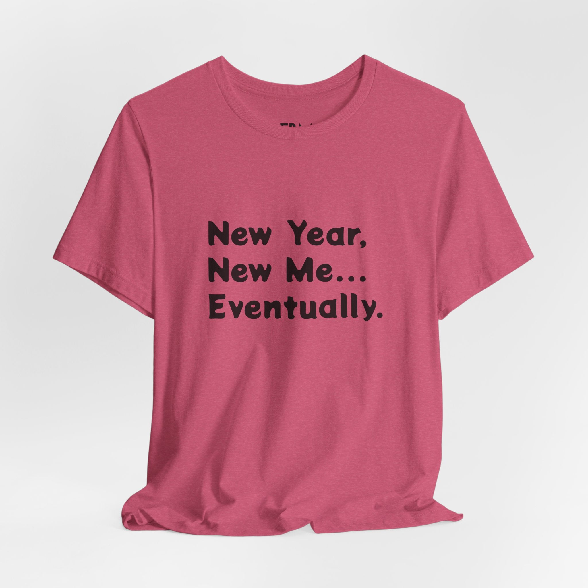 New Year, New Me... Unisex Tee