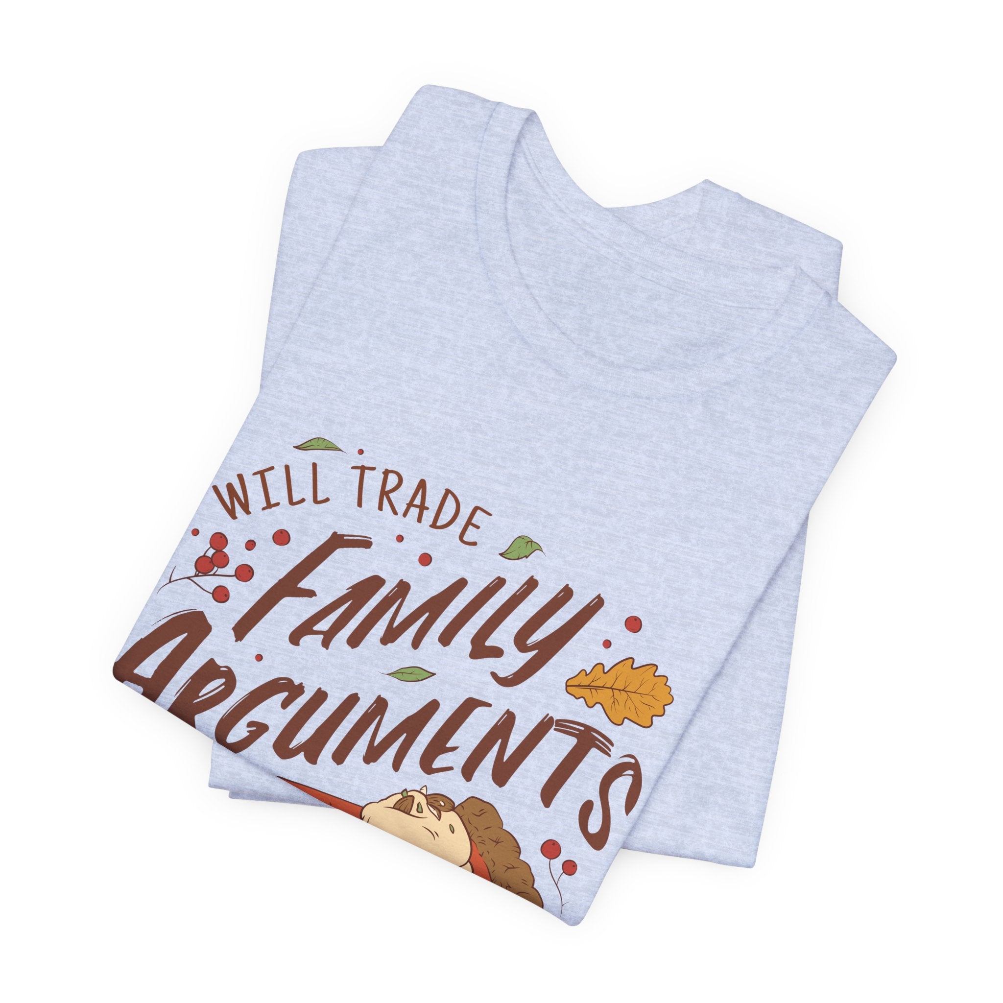 Family Arguments For Pie - Unisex Tee