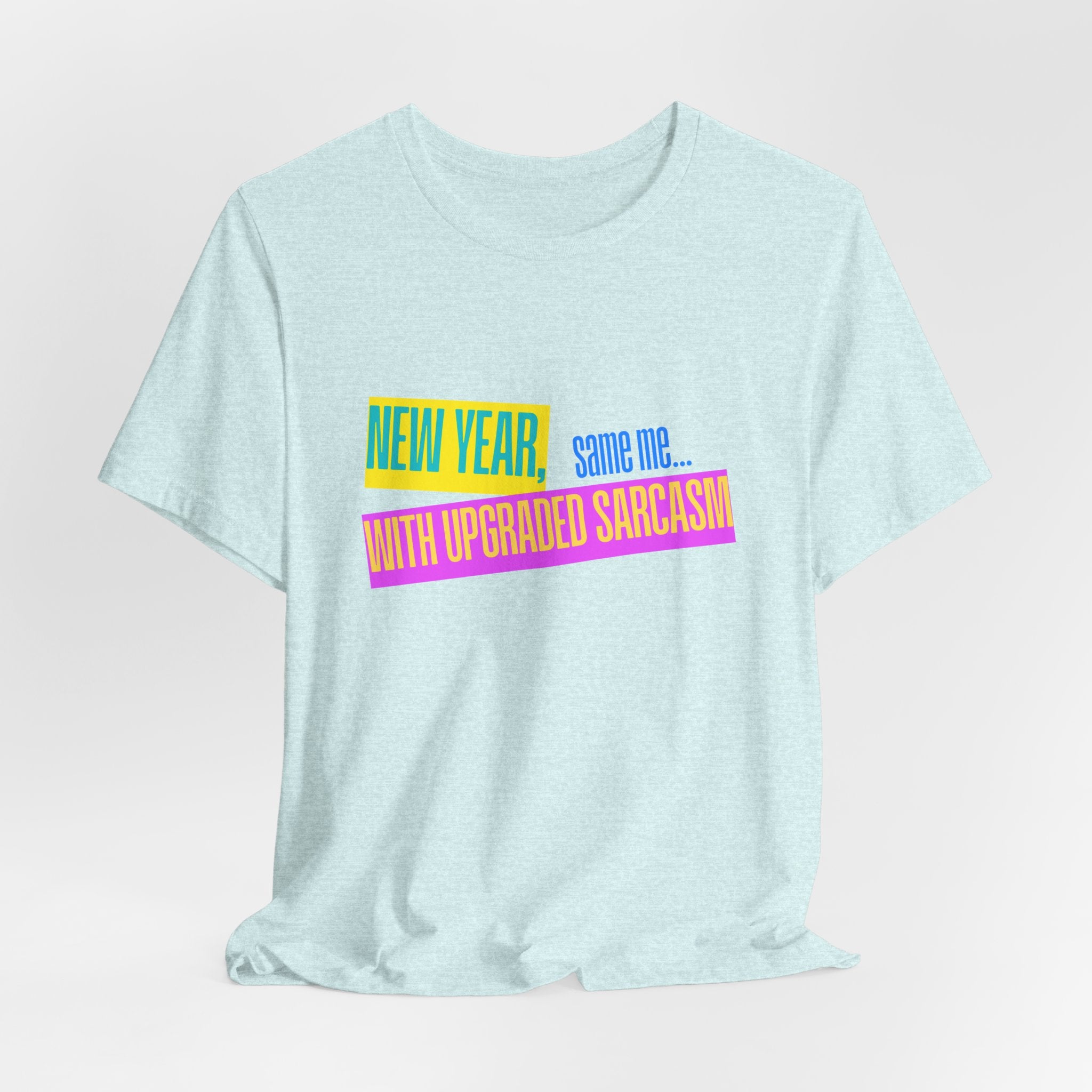 New Year, Same Me... Unisex Tee