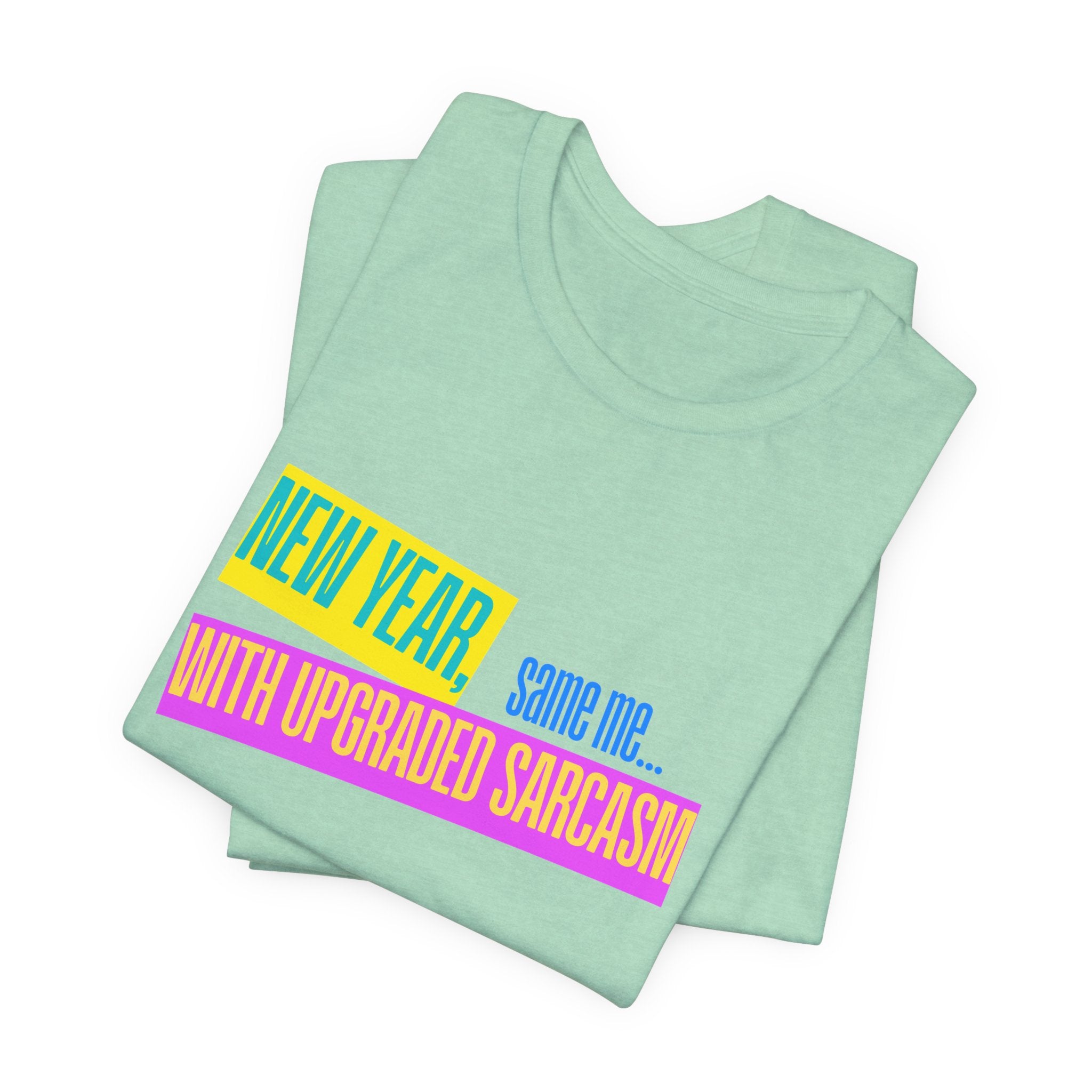 New Year, Same Me... Unisex Tee