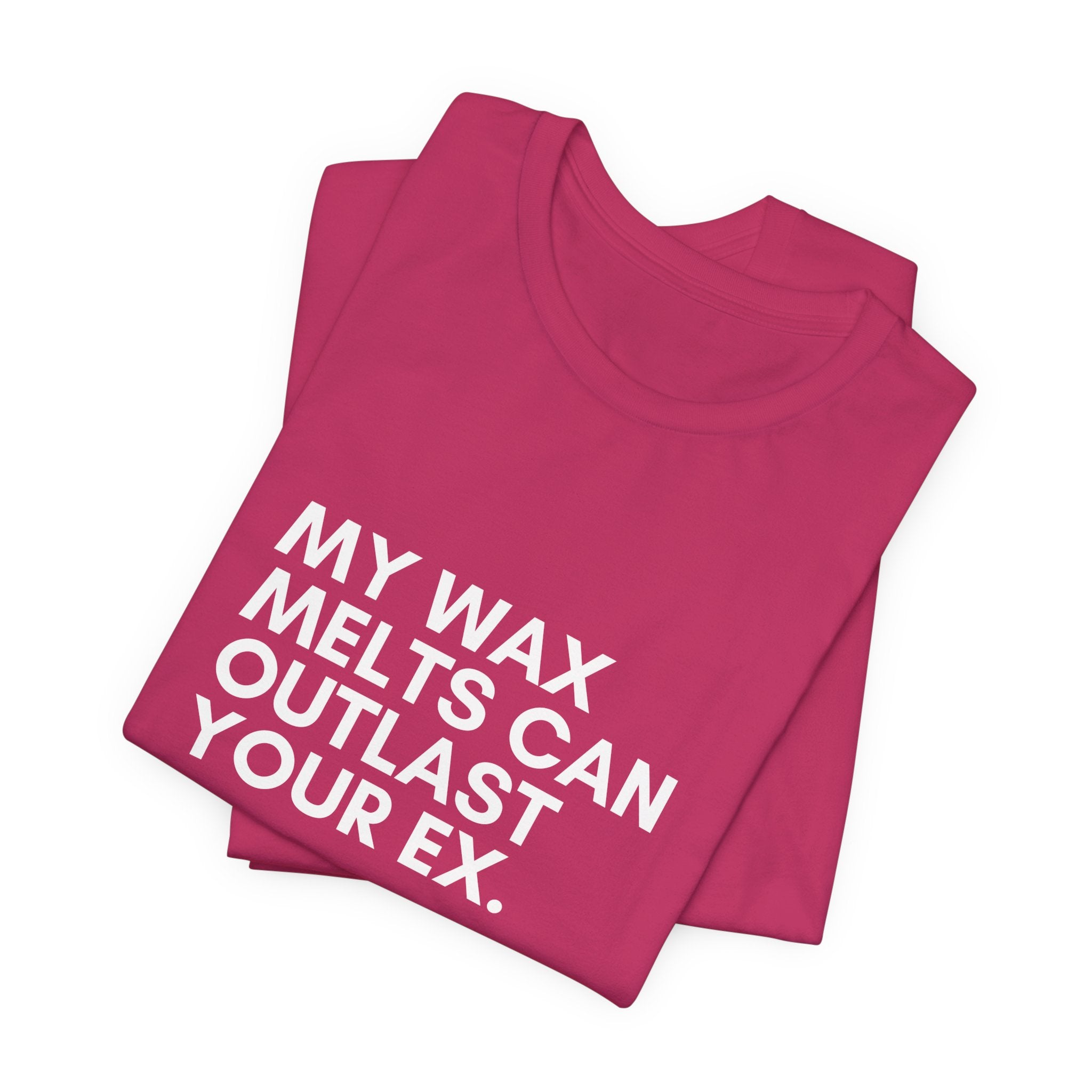 My Wax Melts Can Outlast Unisex Tee