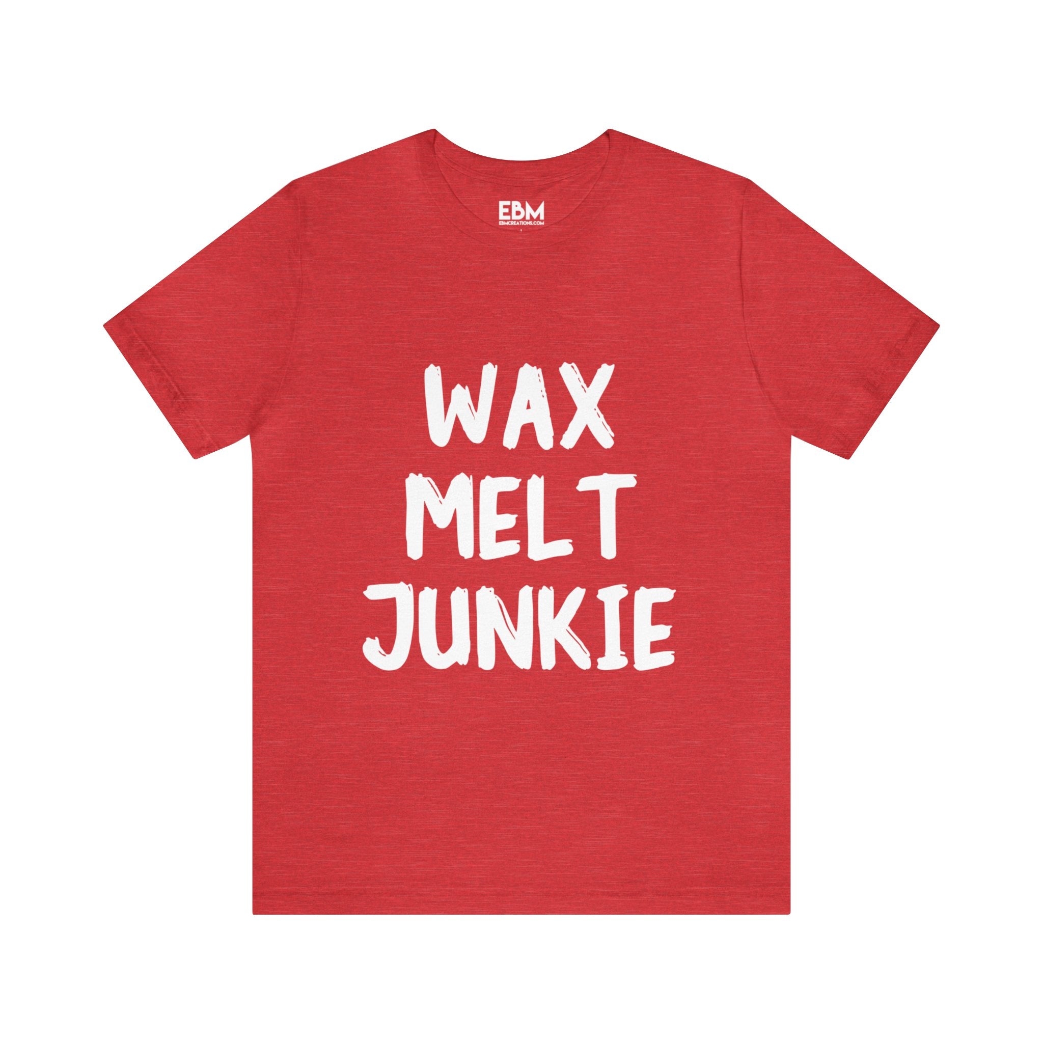 "Wax Melt Junkie" - Unisex Jersey Short Sleeve Tee