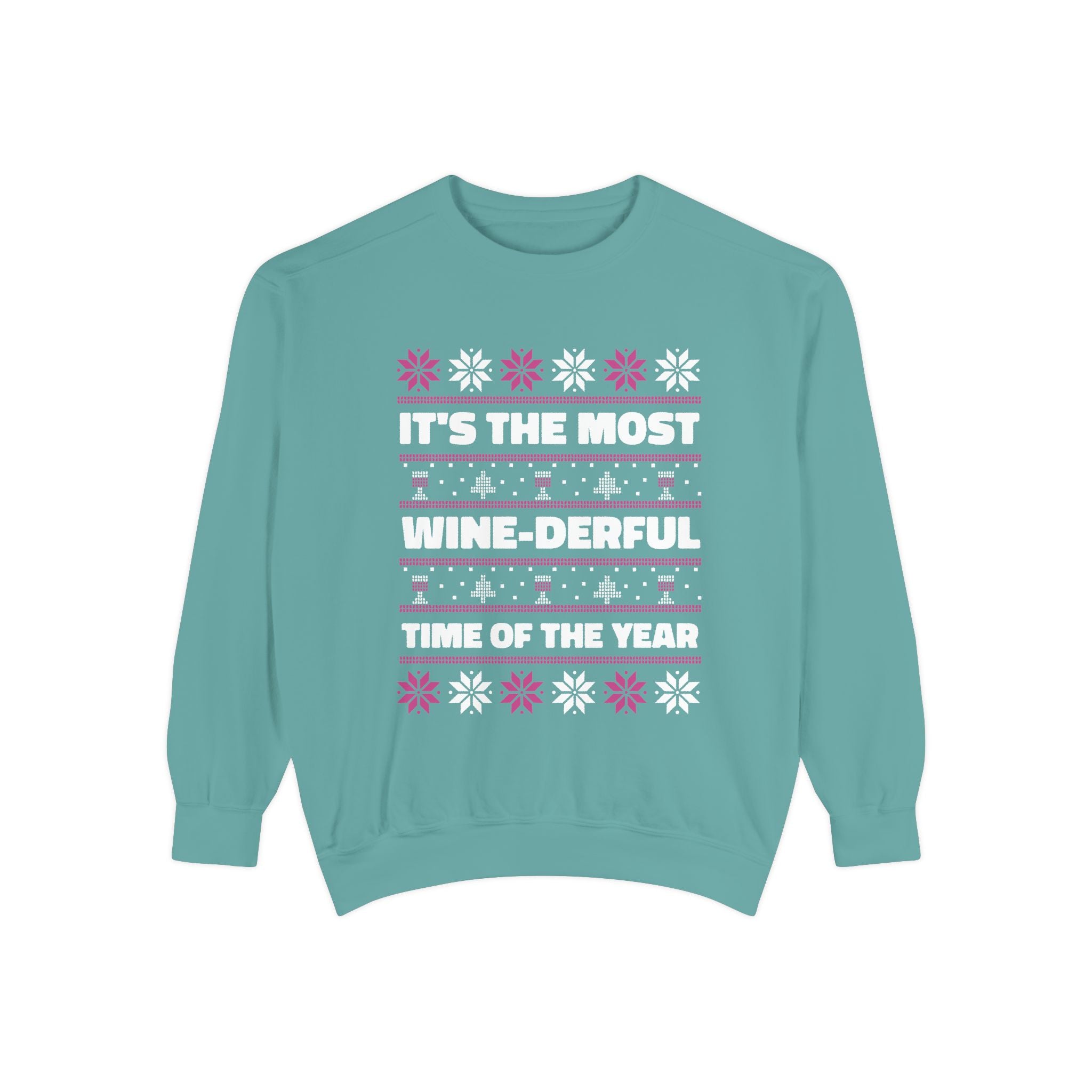 It's The Most Wine-Derful Time Of The Year Unisex Sweatshirt