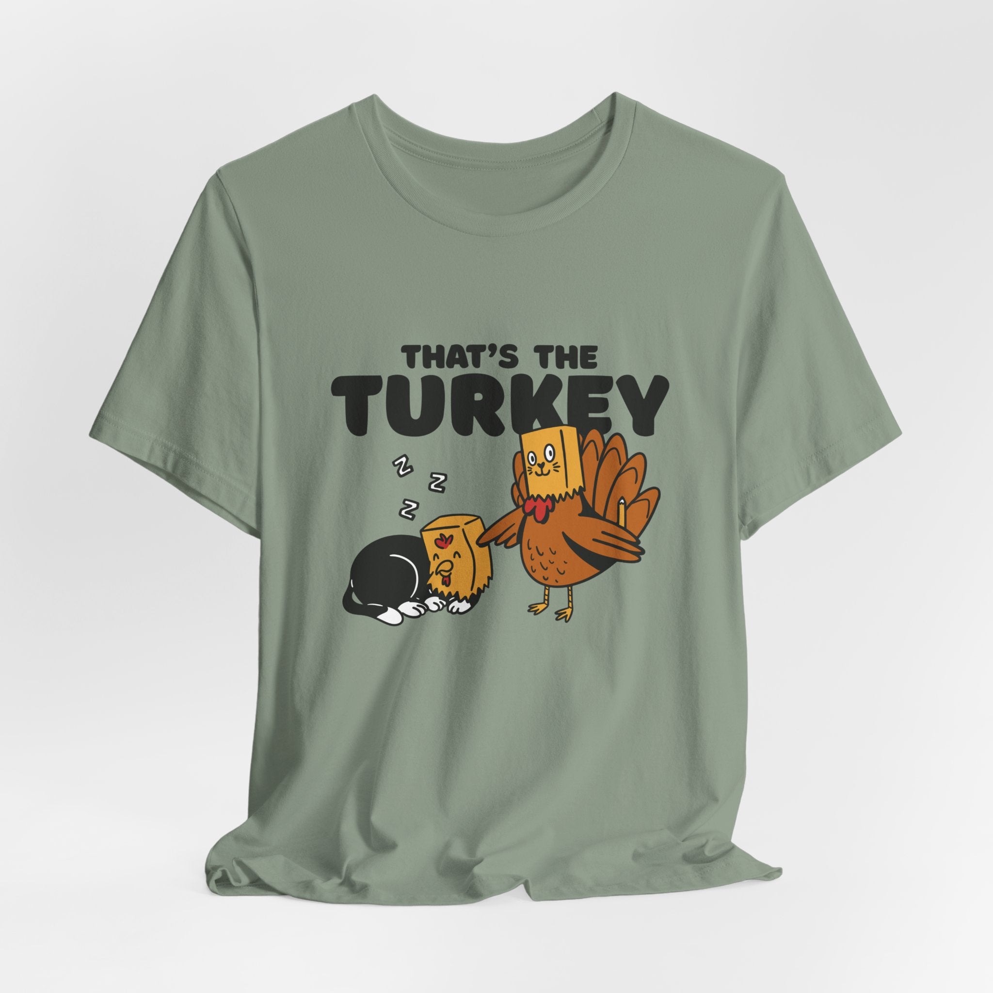 That's The Turkey Thanksgiving Unisex Tee