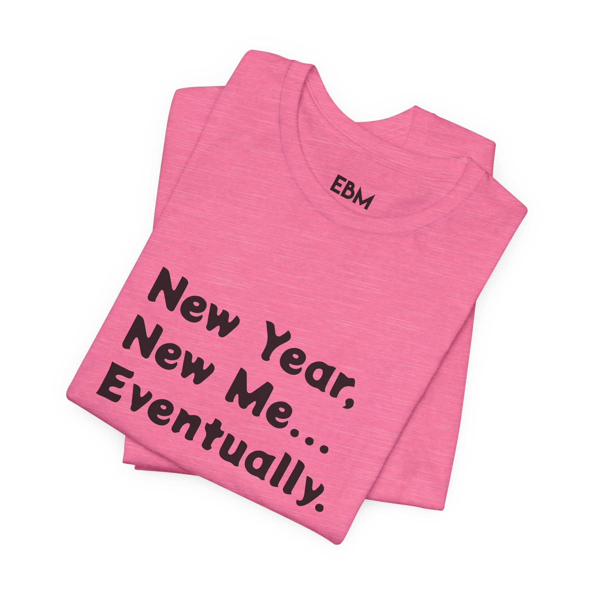 New Year, New Me... Unisex Tee