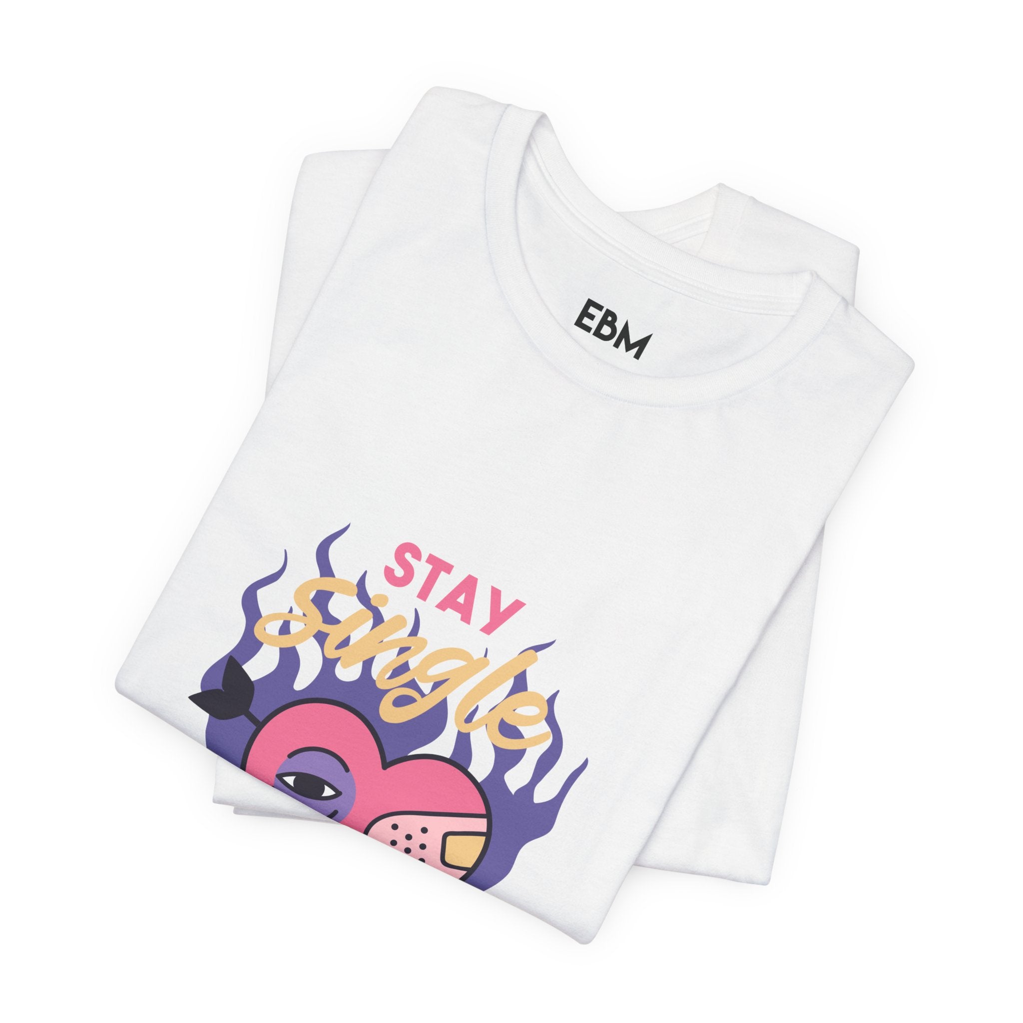 Stay Single Unisex Tee