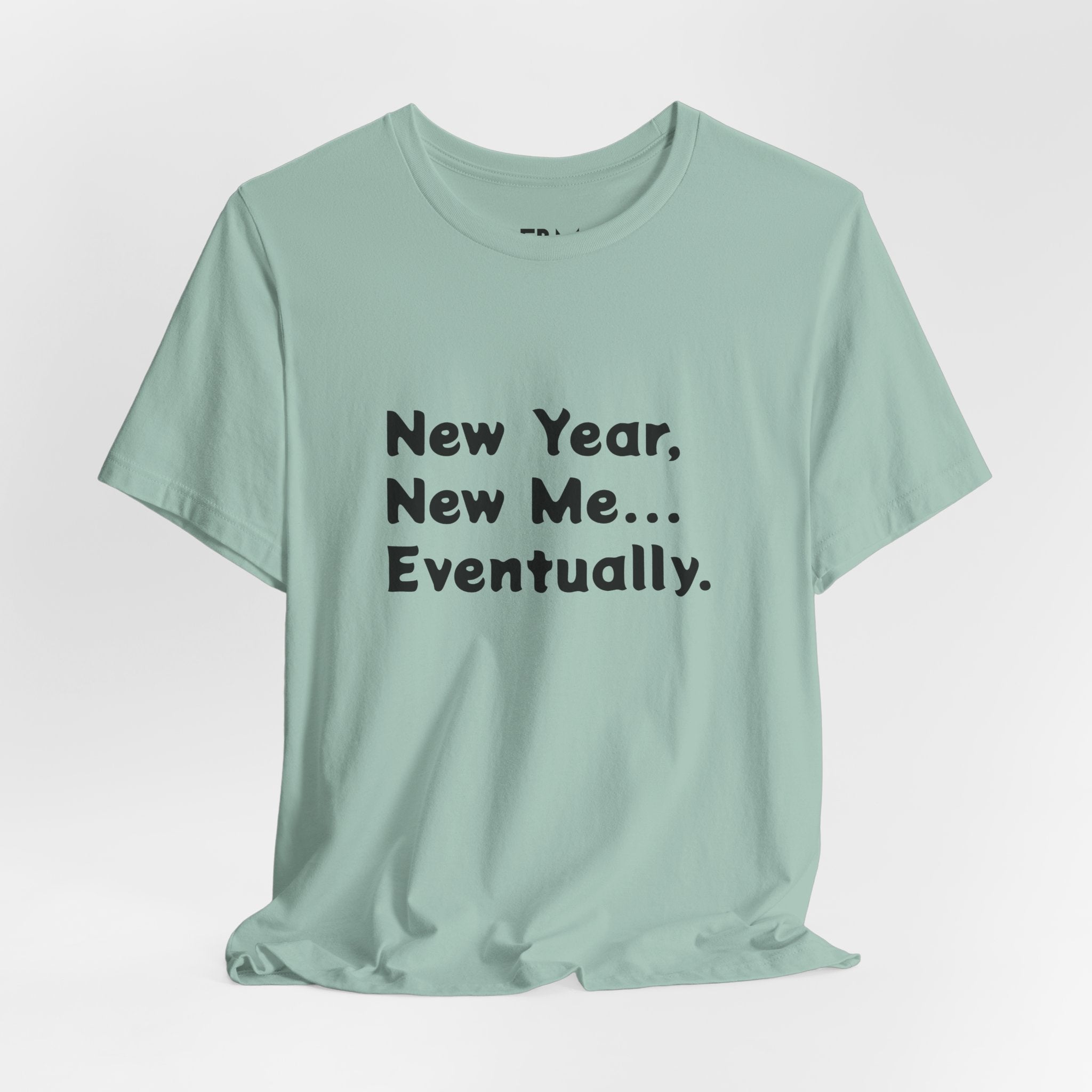 New Year, New Me... Unisex Tee