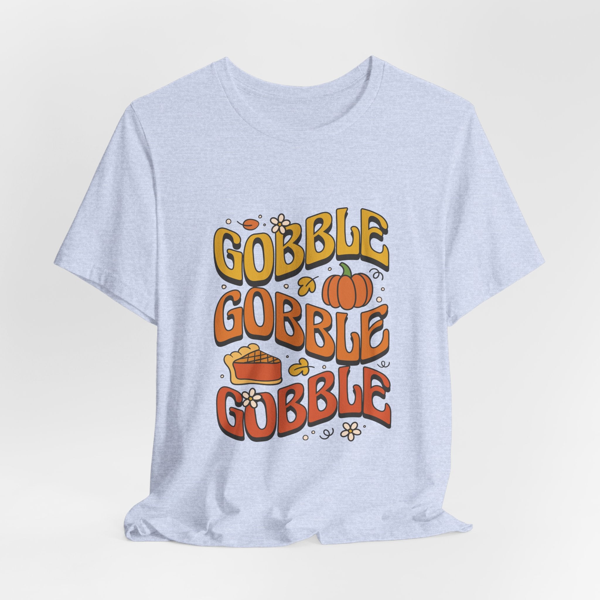 Gobble Gobble Gobble - Unisex Tee