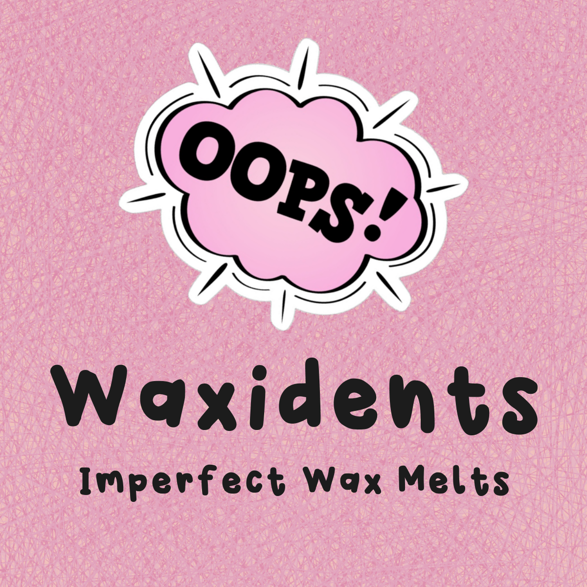 Waxidents - Imperfect Wax Melts